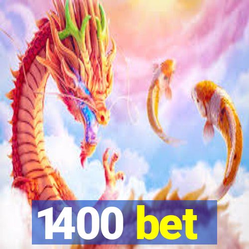 1400 bet